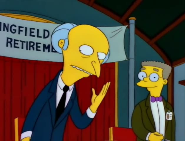 From “Marge Gets a Job”: “Tonight, we've all come to honor a close friend of ours.”