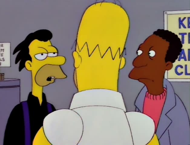From “Homer the Great”: “Forget it, Homer.”
