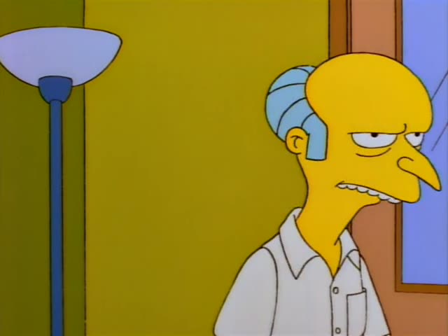 Mr. Burns is first seen in a close-up in a white shirt, scowling beside a blue lamp