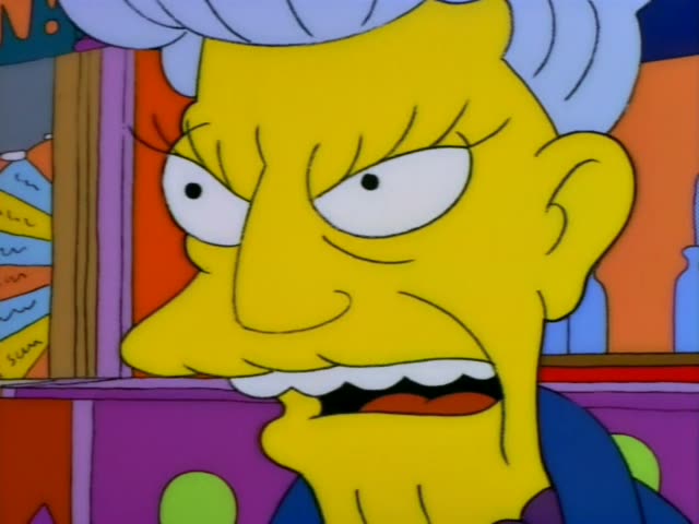 Mr. Burns is first seen in close-up at a carnival booth, scowling and speaking with his mouth open and teeth clenched